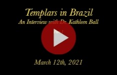 Templars in Brazil: An Interview with Dr. Kathleen Ball (Part 1)